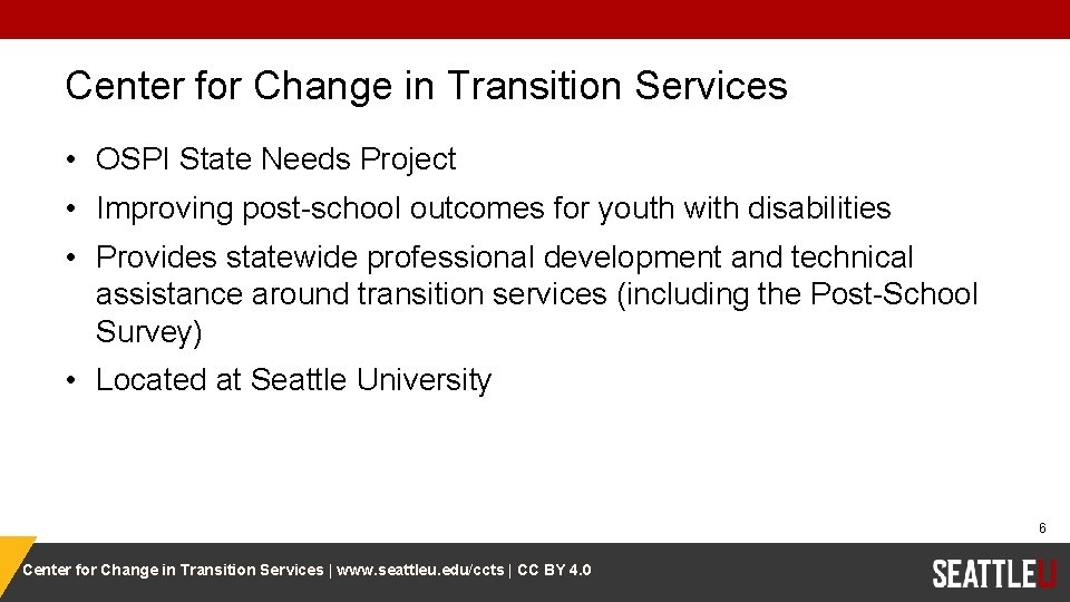 Center for Change in Transition Services • OSPI State Needs Project • Improving post-school