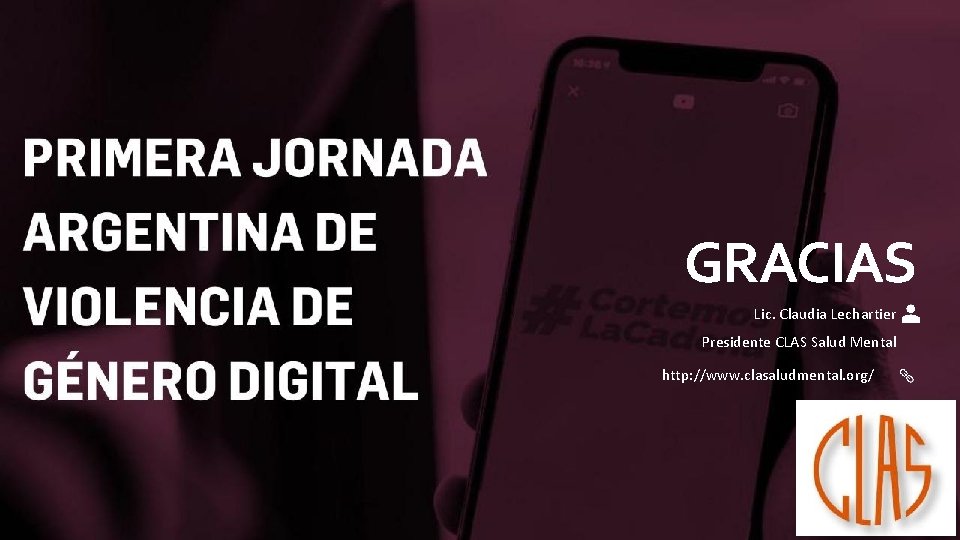 GRACIAS Lic. Claudia Lechartier Presidente CLAS Salud Mental http: //www. clasaludmental. org/ 9 