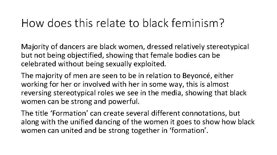 How does this relate to black feminism? Majority of dancers are black women, dressed