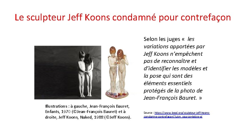 Le sculpteur Jeff Koons condamné pour contrefaçon Selon les juges « les variations apportées