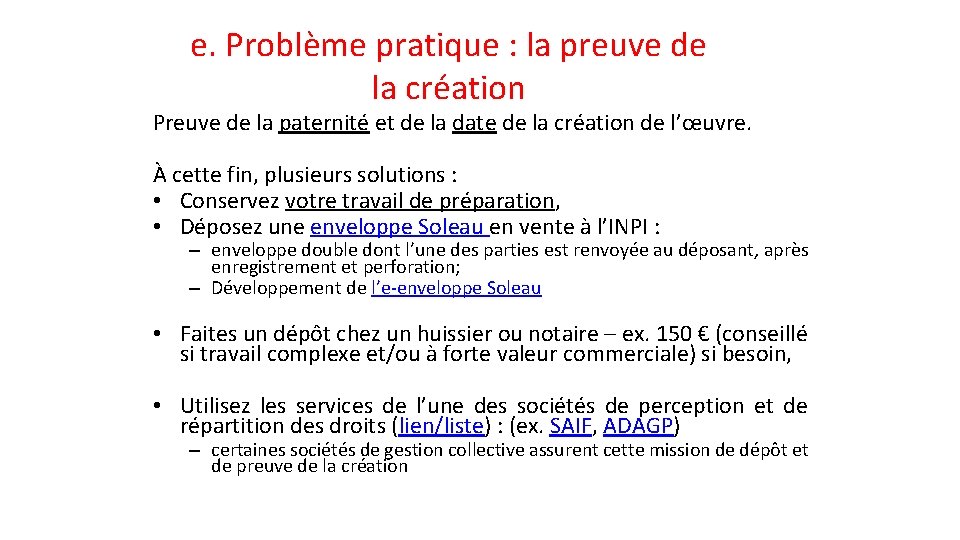 e. Problème pratique : la preuve de la création Preuve de la paternité et