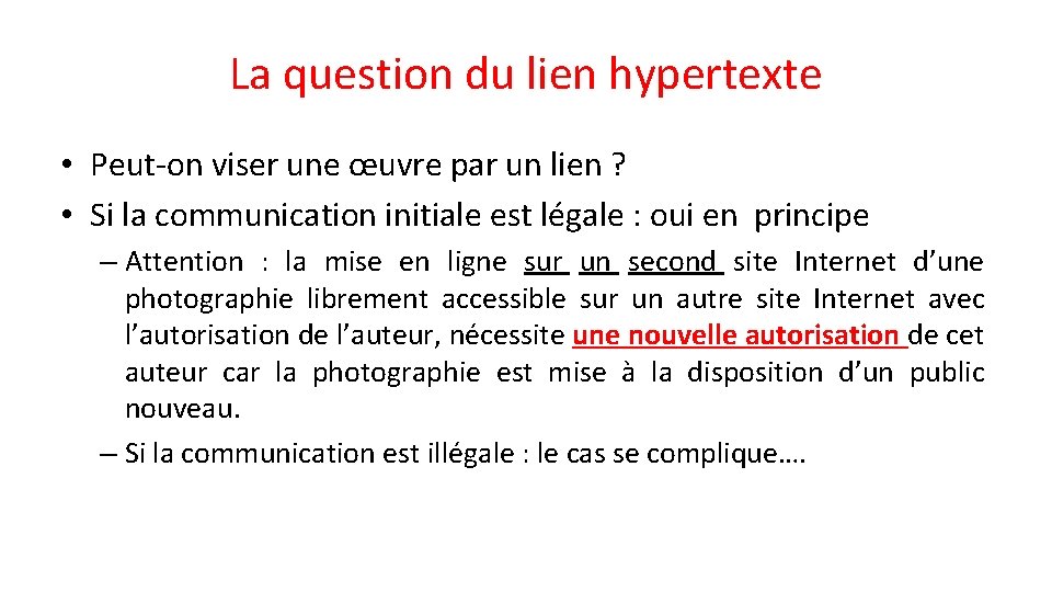 La question du lien hypertexte • Peut-on viser une œuvre par un lien ?