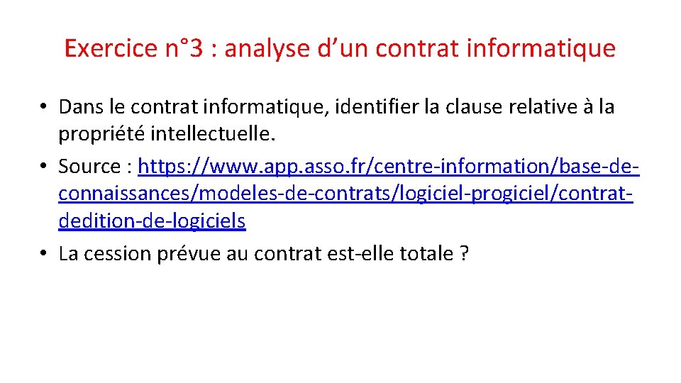 Exercice n° 3 : analyse d’un contrat informatique • Dans le contrat informatique, identifier