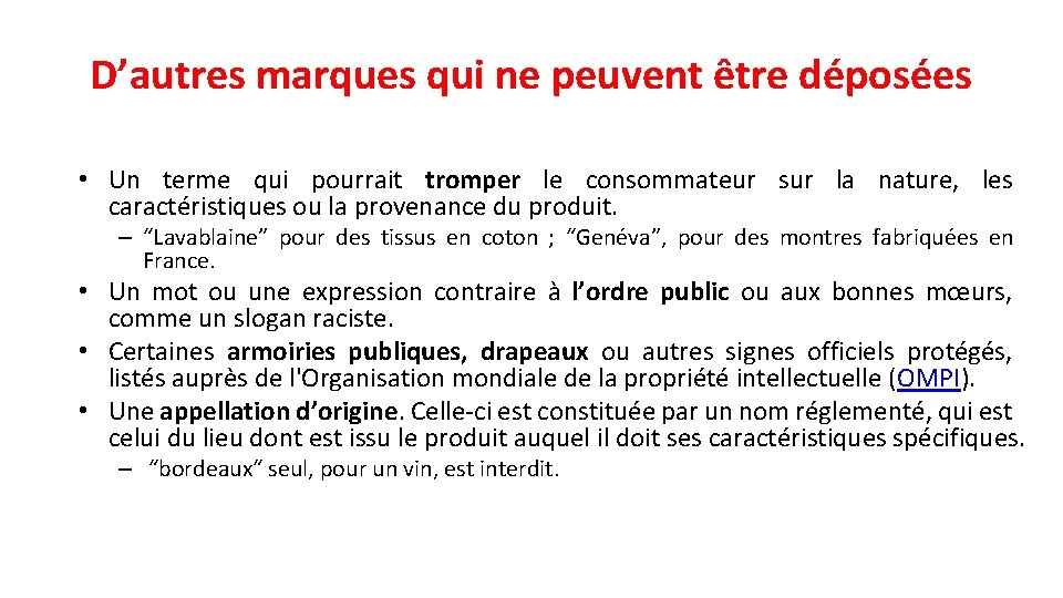 D’autres marques qui ne peuvent être déposées • Un terme qui pourrait tromper le