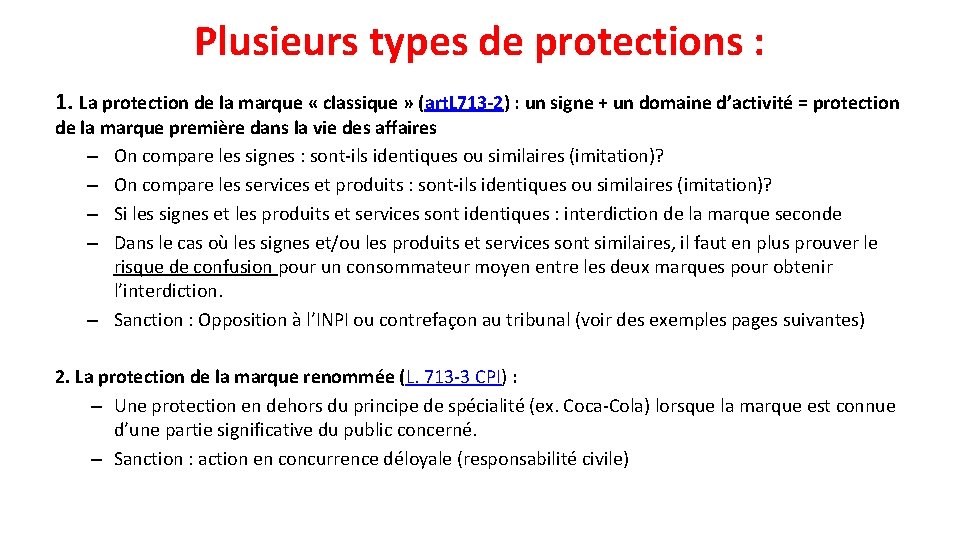 Plusieurs types de protections : 1. La protection de la marque « classique »