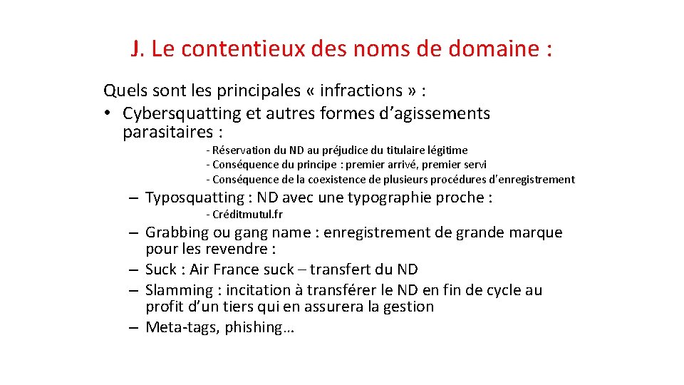 J. Le contentieux des noms de domaine : Quels sont les principales « infractions