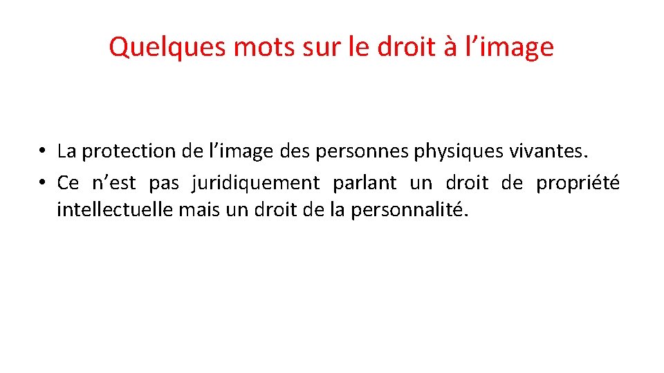 Quelques mots sur le droit à l’image • La protection de l’image des personnes