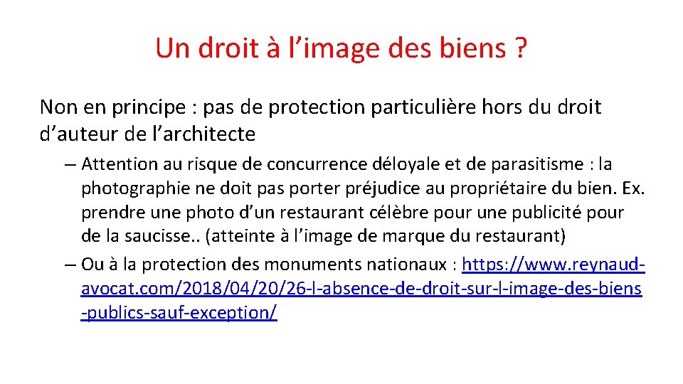 Un droit à l’image des biens ? Non en principe : pas de protection