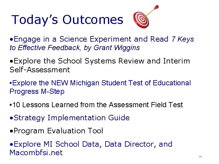 Today’s Outcomes • Engage in a Science Experiment and Read 7 Keys to Effective