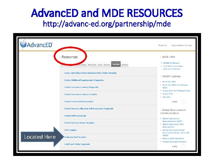 Advanc. ED and MDE RESOURCES http: //advanc-ed. org/partnership/mde Located Here 80 