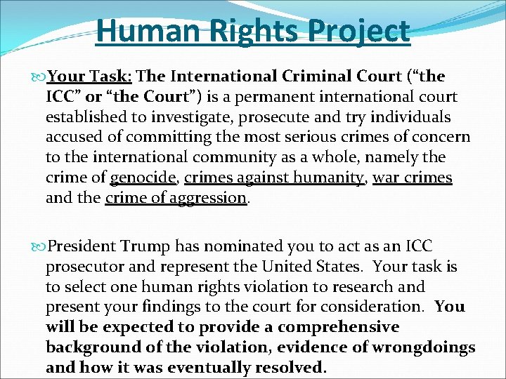 Human Rights Project Your Task: The International Criminal Court (“the ICC” or “the Court”)