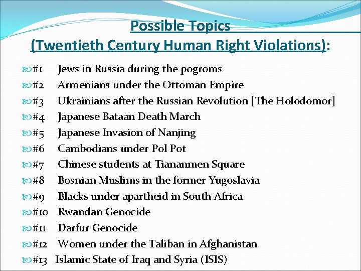 Possible Topics (Twentieth Century Human Right Violations): #1 #2 #3 #4 #5 #6 #7