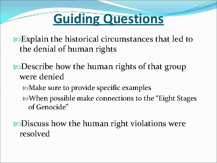Guiding Questions Explain the historical circumstances that led to the denial of human rights