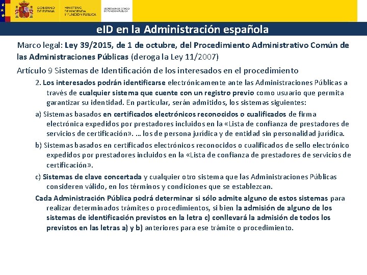 e. ID en la Administración española Marco legal: Ley 39/2015, de 1 de octubre,