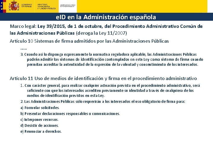 e. ID en la Administración española Marco legal: Ley 39/2015, de 1 de octubre,