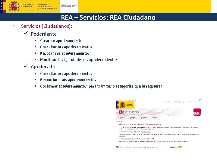 REA – Servicios: REA Ciudadano • Servicios (Ciudadanos): ü Poderdante § § Crear un