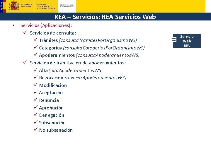 REA – Servicios: REA Servicios Web • Servicios (Aplicaciones): ü Servicios de consulta: ü