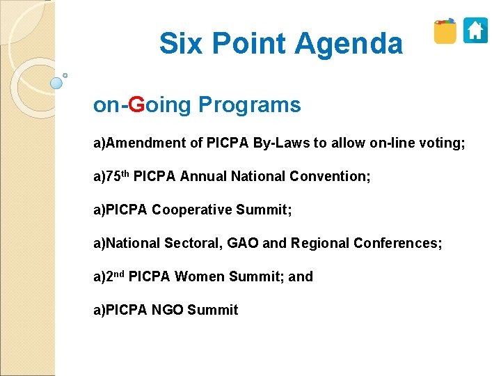 Six Point Agenda on-Going Programs a)Amendment of PICPA By-Laws to allow on-line voting; a)75
