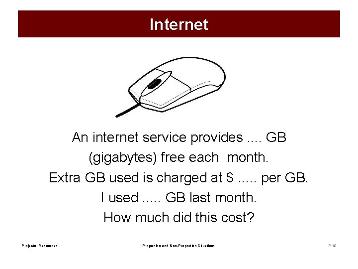 Internet An internet service provides. . GB (gigabytes) free each month. Extra GB used