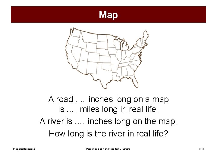 Map A road. … inches long on a map is. … miles long in