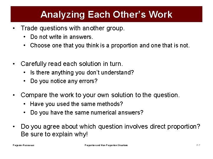 Analyzing Each Other’s Work • Trade questions with another group. • Do not write