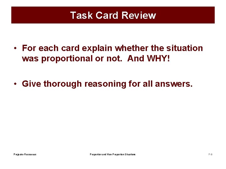 Task Card Review • For each card explain whether the situation was proportional or