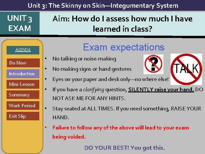 Unit 3: The Skinny on Skin—Integumentary System UNIT 3 EXAM Aim: How do I