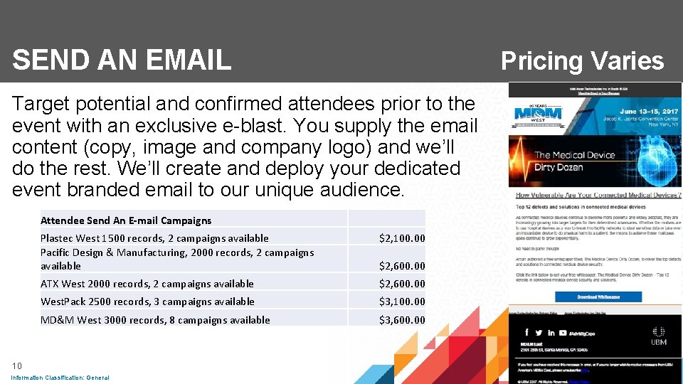 SEND AN EMAIL Pricing Varies Target potential and confirmed attendees prior to the event