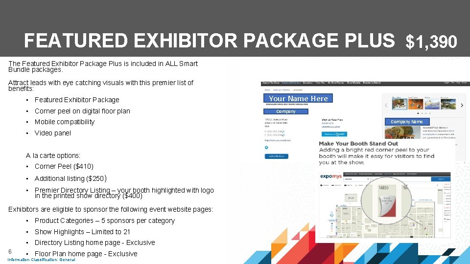 FEATURED EXHIBITOR PACKAGE PLUS $1, 390 The Featured Exhibitor Package Plus is included in