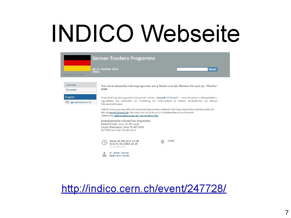 INDICO Webseite http: //indico. cern. ch/event/247728/ 7 