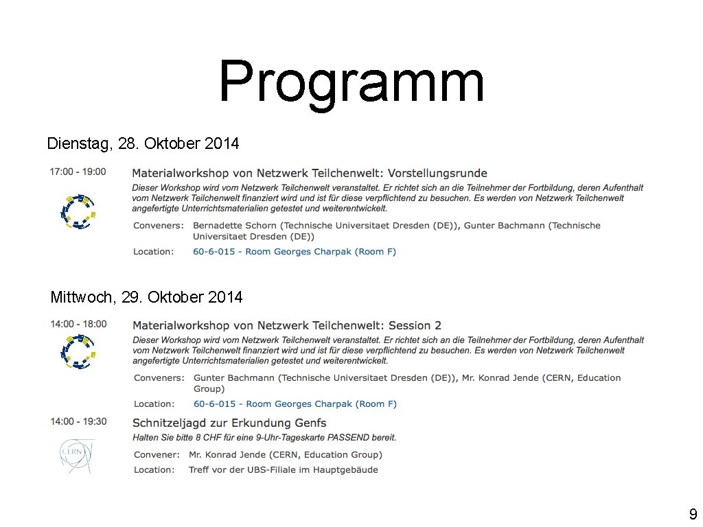 Programm Dienstag, 28. Oktober 2014 Mittwoch, 29. Oktober 2014 9 