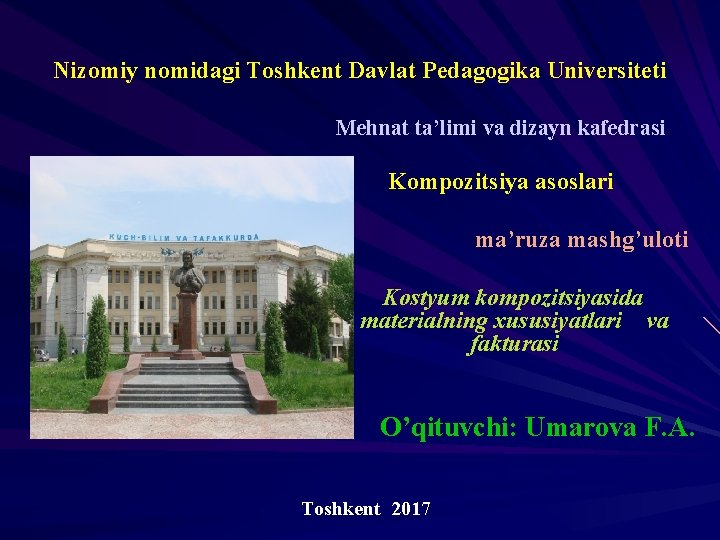 Nizomiy nomidagi Toshkent Davlat Pedagogika Universiteti Mehnat ta’limi va dizayn kafedrasi Kompozitsiya asoslari ma’ruza