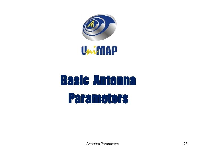 Basic Antenna Parameters 23 