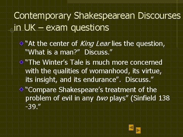 Contemporary Shakespearean Discourses in UK – exam questions “At the center of King Lear