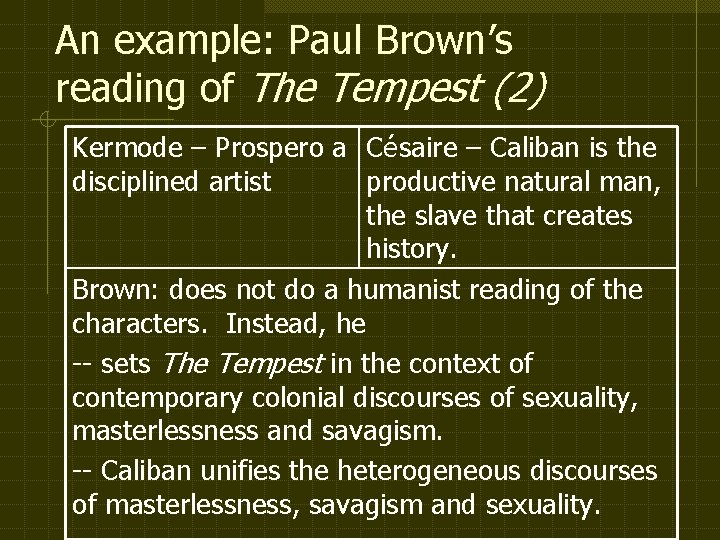 An example: Paul Brown’s reading of The Tempest (2) Kermode – Prospero a Césaire