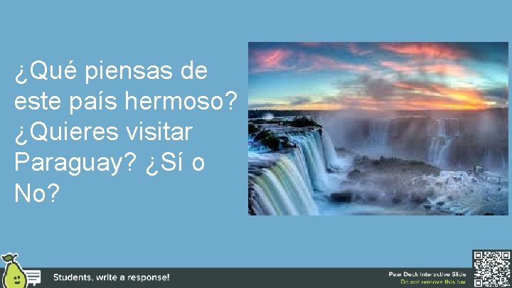¿Qué piensas de este país hermoso? ¿Quieres visitar Paraguay? ¿Sí o No? 
