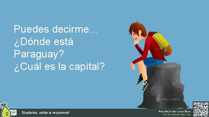 Puedes decirme. . . ¿Dónde está Paraguay? ¿Cuál es la capital? 