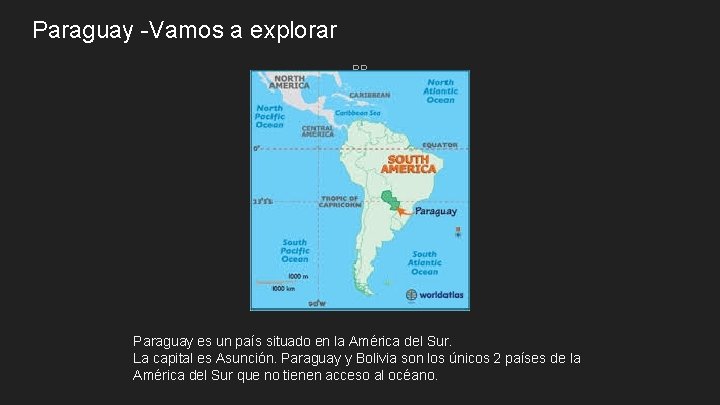 Paraguay -Vamos a explorar PP Paraguay es un país situado en la América del