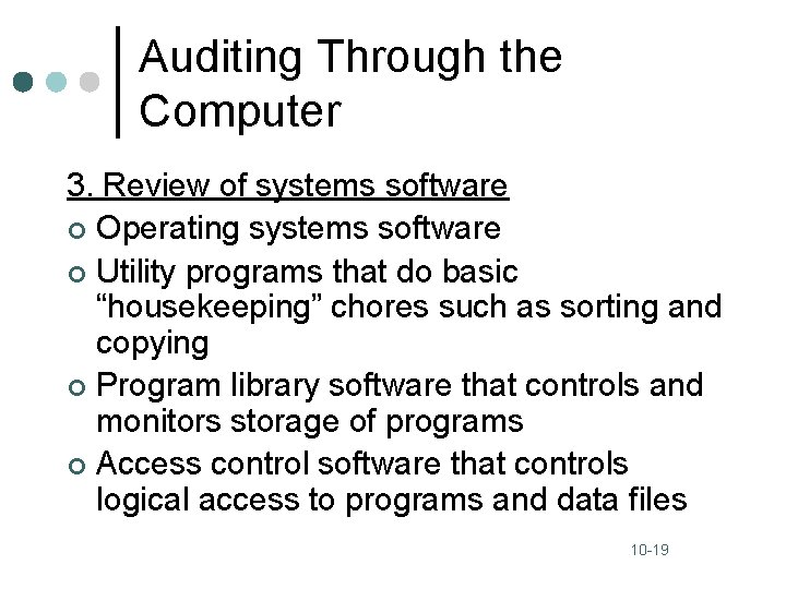Auditing Through the Computer 3. Review of systems software ¢ Operating systems software ¢