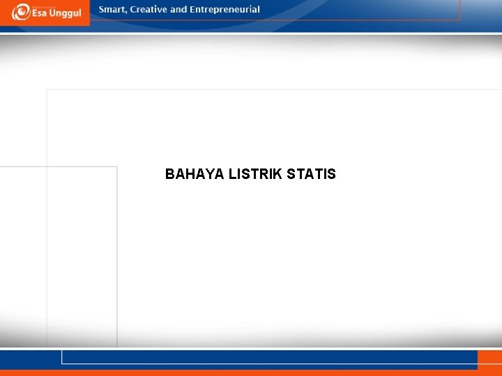 BAHAYA LISTRIK STATIS 