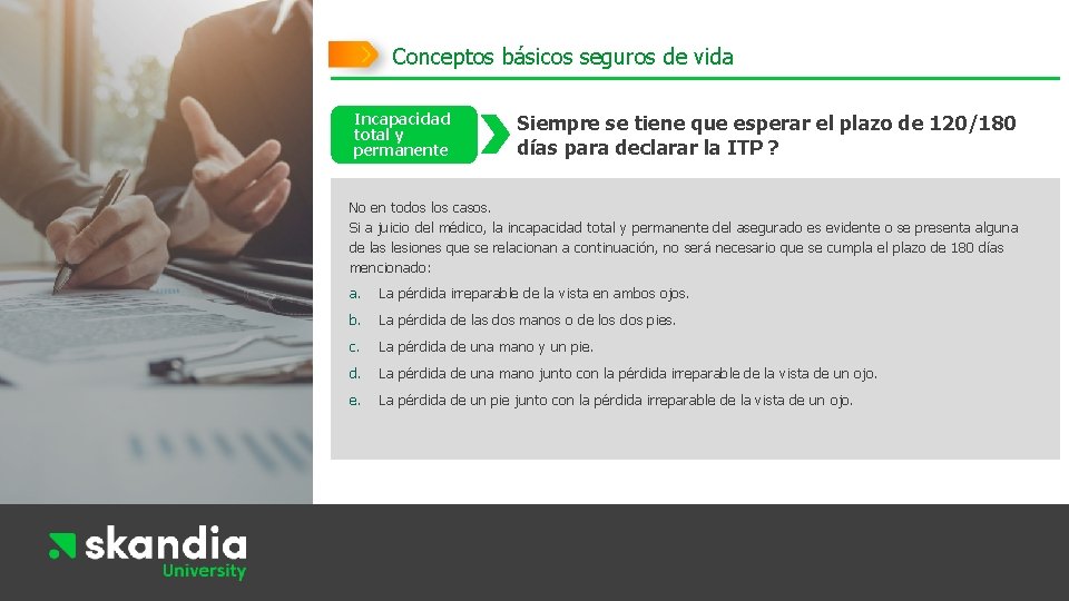 Conceptos básicos seguros de vida Incapacidad total y permanente Siempre se tiene que esperar