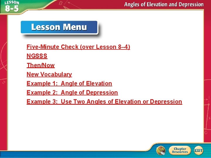 Five-Minute Check (over Lesson 8– 4) NGSSS Then/Now New Vocabulary Example 1: Angle of