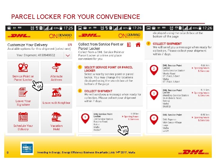 PARCEL LOCKER FOR YOUR CONVENIENCE 8 Investing in Energy, Energy Efficiency Business Breakfasts |