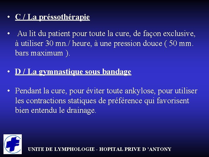  • C / La préssothérapie • Au lit du patient pour toute la