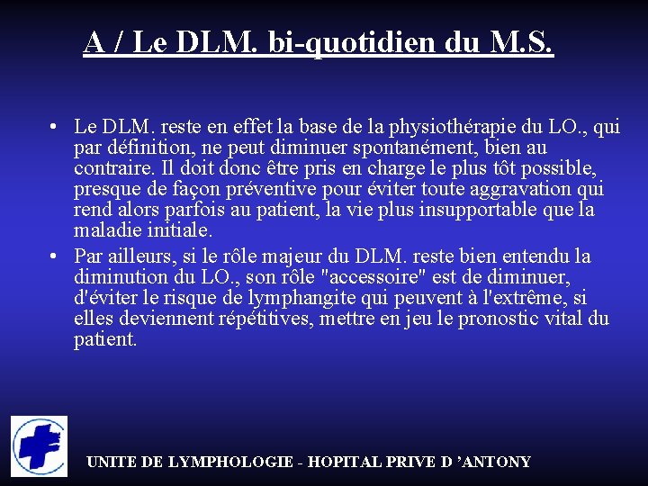 A / Le DLM. bi-quotidien du M. S. • Le DLM. reste en effet