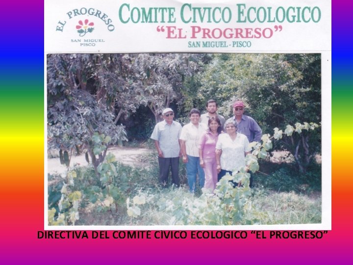 DIRECTIVA DEL COMITÉ CÍVICO ECOLOGICO “EL PROGRESO” 