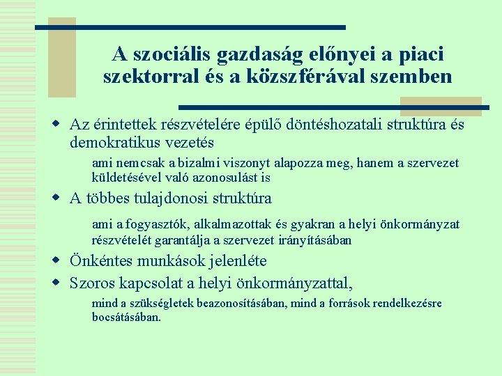 A szociális gazdaság előnyei a piaci szektorral és a közszférával szemben w Az érintettek