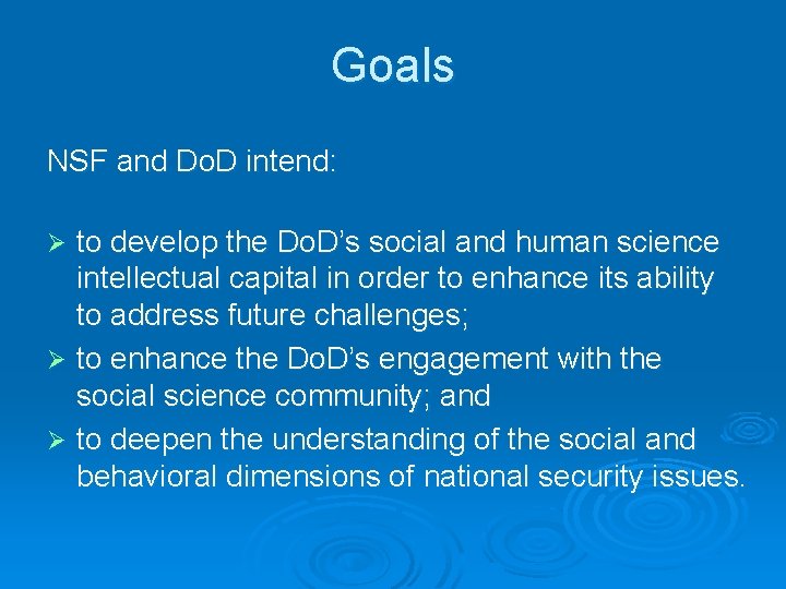 Goals NSF and Do. D intend: to develop the Do. D’s social and human