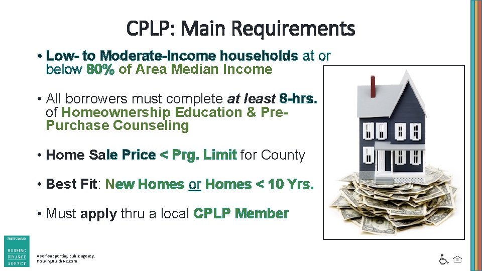 CPLP: Main Requirements • Low- to Moderate-Income households at or below 80% of Area