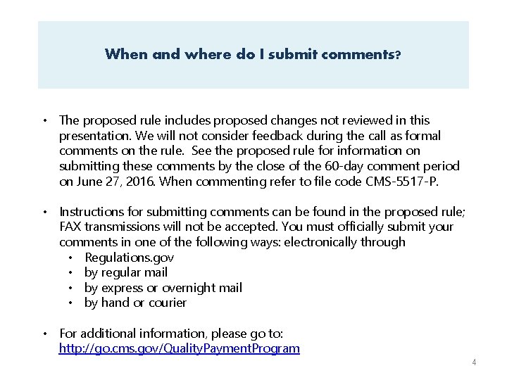 When and where do I submit comments? • The proposed rule includes proposed changes